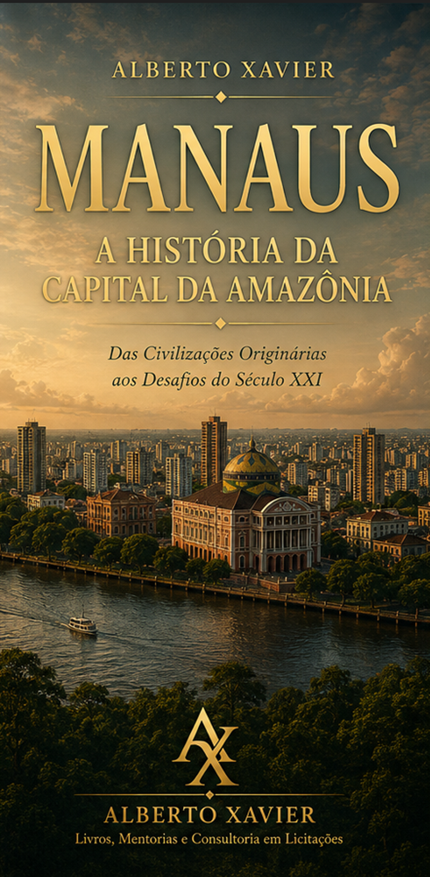 Manaus – A História da Capital da Amazônia